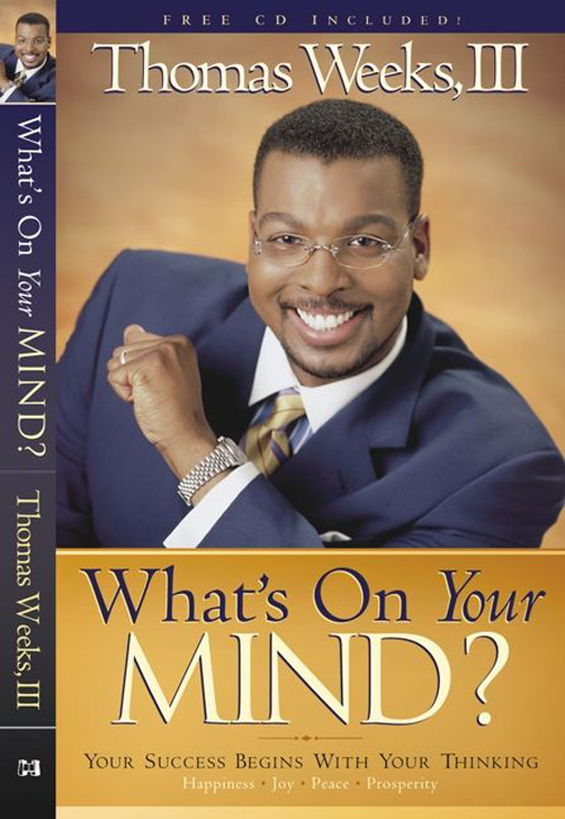 Title details for What's On Your Mind? by Thomas Weeks III - Available